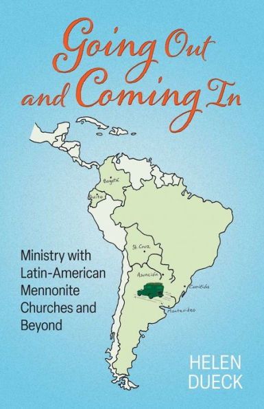 Going Out And Coming In: Ministry With Latin-American Mennonite Churches And Beyond