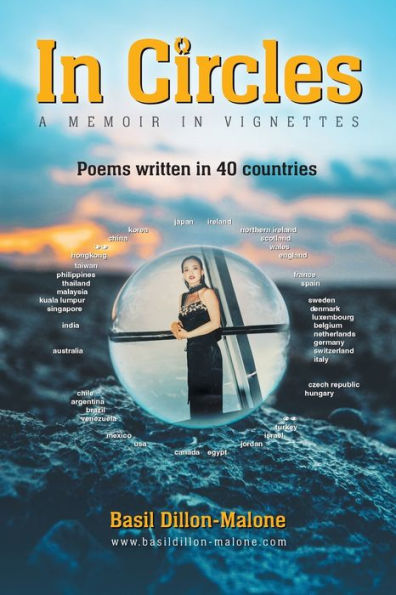 In Circles: A Memoir In Vignettes - Poems Written In 40 Countries
