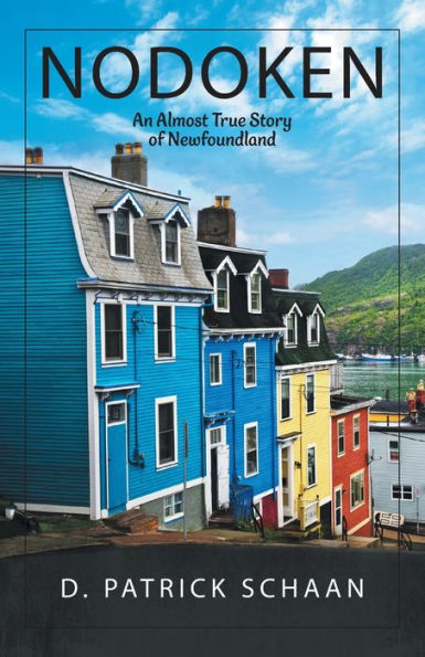 Nodoken: An Almost True Story Of Newfoundland
