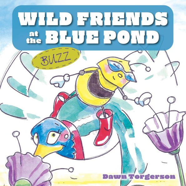 Buzz (Wild Friends At The Blue Pond)