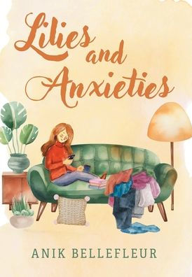 Lilies And Anxieties