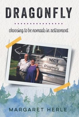 Dragonfly: Choosing To Be Nomads In Retirement