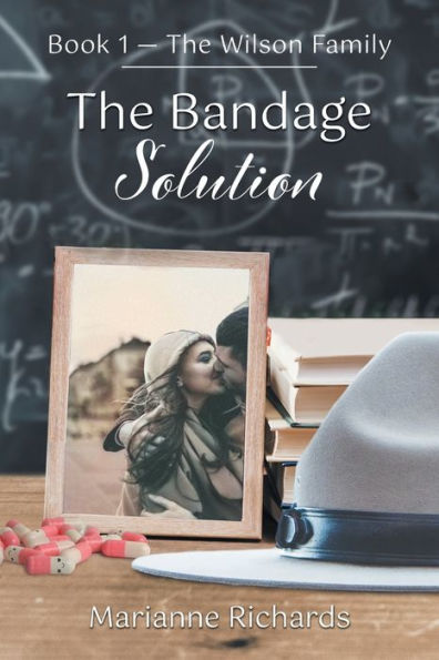 The Bandage Solution: Book 1 - The Wilson Family