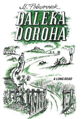 Daleka Doroha: A Long Road
