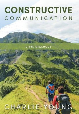 Constructive Communication: Civil Dialogue