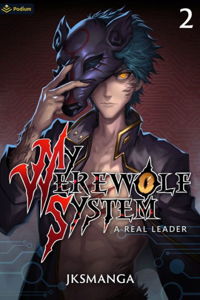 A Real Leader: A Litrpg Progression Fantasy (My Werewolf System)