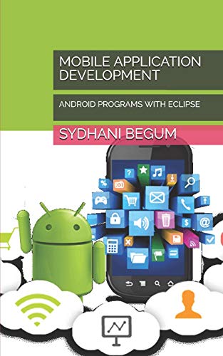 Mobile Application Development: Android Programs With Eclipse