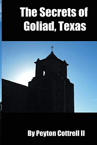 The Secrets Of Goliad, Texas