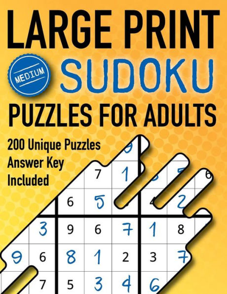 Large Print Sudoku Puzzles For Adults Medium 200 Unique Puzzles Answer Key Included: Moderately Challenging 9x9 Oversized Grids with Wide Margins for ... Activity Book For Adults - Medium Series)