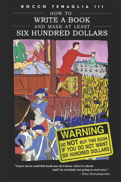 How To Write A Book And Make At Least Six Hundred Dollars