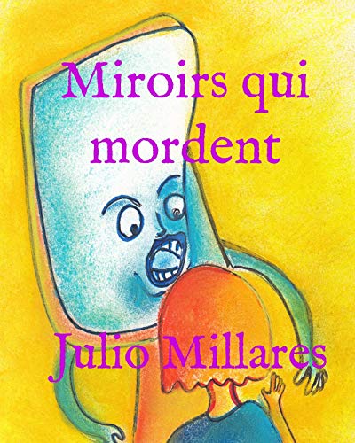 Miroirs Qui Mordent (Mila) (French Edition)