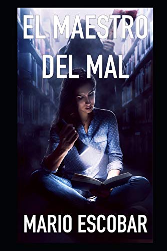 El Maestro Del Mal: Un Peligroso Asesino Que Oculta Un Secreto Terrible (Spanish Edition)