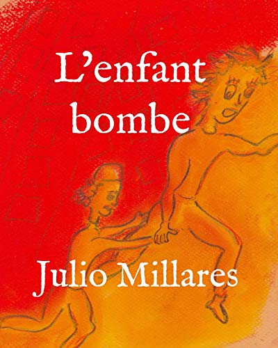 L'Enfant Bombe (Mila) (French Edition)