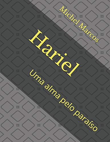 Hariel: Uma Alma Pelo Para?so (Portuguese Edition)