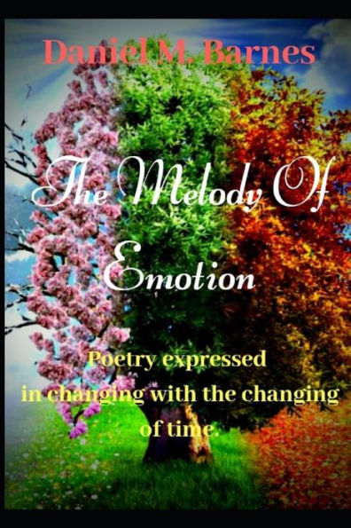 The Melody of Emotion: Poetry Expressed in Changing with the changing of time