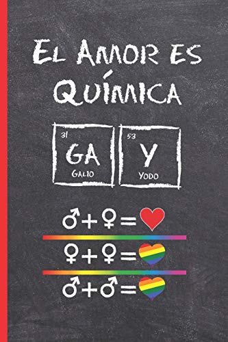 El Amor Es Qu?Mica: Cuaderno Lineado 6" X 9" 120 Pgs. Regalo Original Y Creativo. ?Salo Como Diario, Cuaderno De Notas O Agenda Gay. (Spanish Edition)