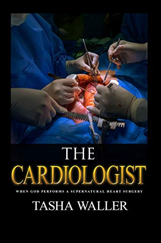 The Cardiologist: When God Performs A Supernatural Heart Surgery