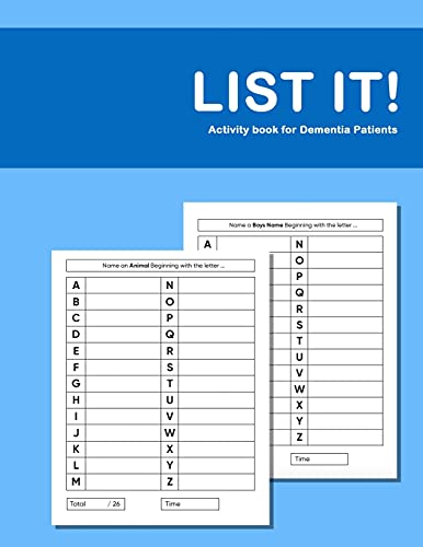 List It! Activity Book For Dementia Patients: Anti Memory Loss And Improved Recall Workbook For Dementia Sufferers