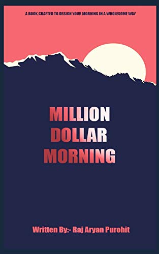 Million Dollar Morning: Design Your Morning In A Wholesome Way