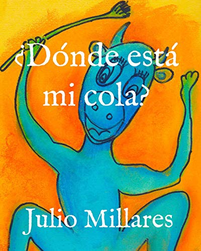 ?D?Nde Est?ƒ Mi Cola? (Animales Libres) (Spanish Edition)