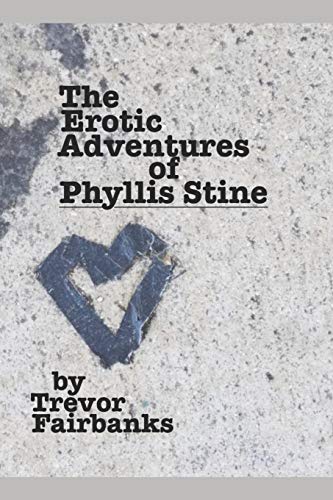 The Erotic Adventures Of Phyllis Stine