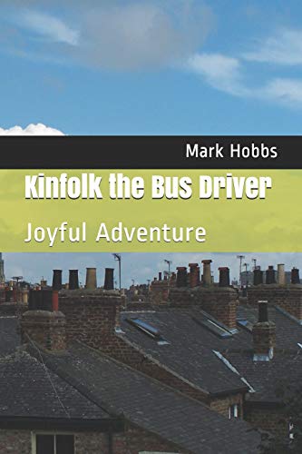 Kinfolk The Bus Driver: Joyful Adventure