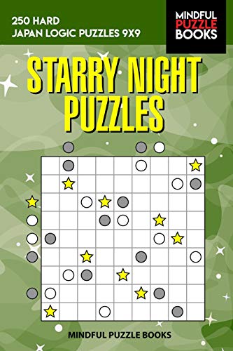Starry Night Puzzles: 250 Hard Japan Logic Puzzles 9X9
