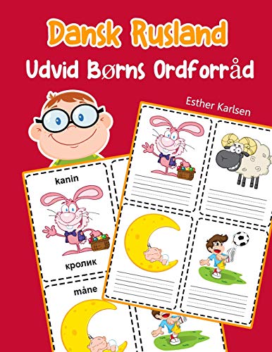 Udvid B??Rns Ordforr?d Dansk Rusland: L?r Sig Dansk Rusland Barnets Ordf??Rr?d Snabbt (Dansk Ordforr?d For B??Rn) (Danish Edition)