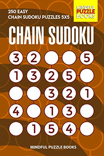 Chain Sudoku: 250 Easy Chain Sudoku Puzzles 5X5 (Chain Puzzles)