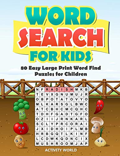 Word Search For Kids: 80 Easy Large Print Word Find Puzzles For Children: Giant Word Search Puzzle Book (8.5"X11") With Fun Themes!