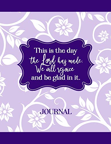 This Is The Day The Lord Has Made; We Will Rejoice And Be Glad In It