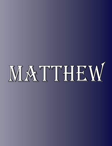 Matthew: 100 Pages 8.5" X 11" Personalized Name On Notebook College Ruled Line Paper