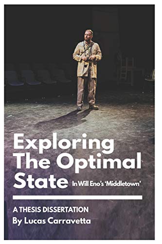 Exploring The Optimal State In Will Eno'S "Middletown": A Thesis Dissertation