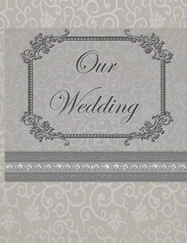 Our Wedding: Everything You Need To Help You Plan The Perfect Wedding, Paperback, Matte Cover, B&W Interior, Dark Gray With Flourish