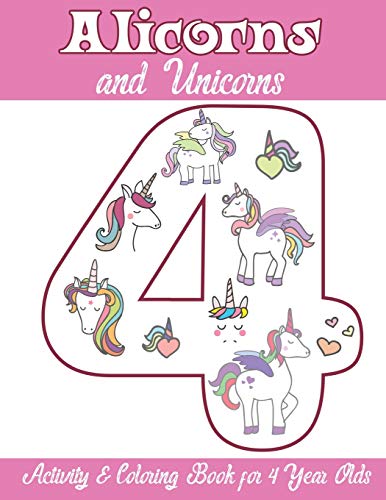 Alicorns And Unicorns Activity & Coloring Book For 4 Year Olds: Coloring Pages, Mazes, Puzzles, Dot To Dot, Word Search And More