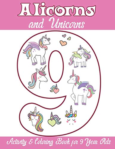 Alicorns And Unicorns Activity & Coloring Book For 9 Year Olds: Coloring Pages, Mazes, Puzzles, Dot To Dot, Word Search And More