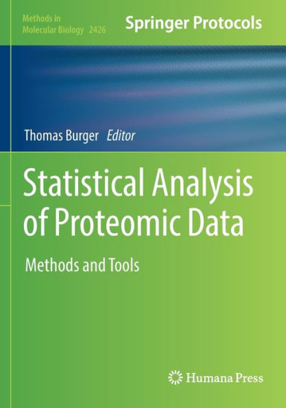 Statistical Analysis Of Proteomic Data: Methods And Tools (Methods In Molecular Biology)