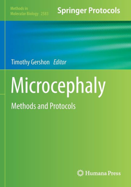 Microcephaly: Methods And Protocols (Methods In Molecular Biology)