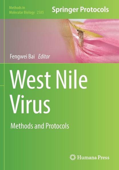 West Nile Virus: Methods And Protocols (Methods In Molecular Biology)