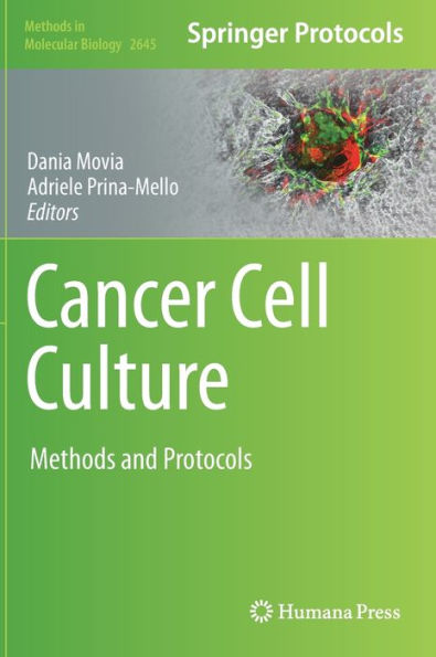 Cancer Cell Culture: Methods And Protocols (Methods In Molecular Biology, 2645)