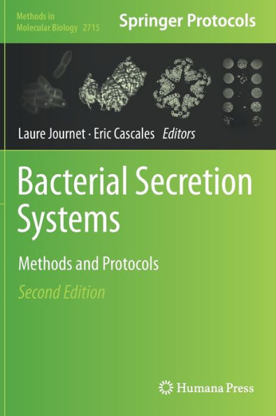Bacterial Secretion Systems: Methods And Protocols (Methods In Molecular Biology, 2715)
