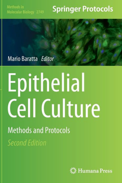 Epithelial Cell Culture: Methods And Protocols (Methods In Molecular Biology, 2749)