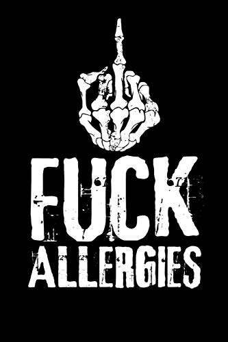 Fuck Allergies: 45 Days Food Diary (6"X9") | Track Your Symptoms And Indentify Your Intolerances And Allergies