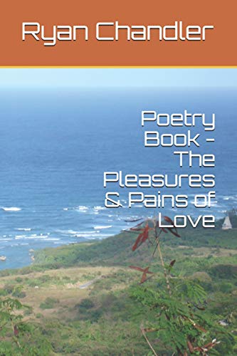 Poetry Book - The Pleasures & Pains Of Love