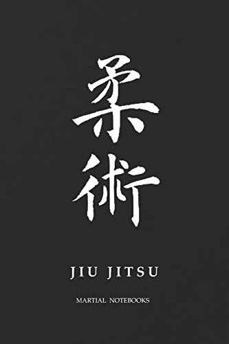 Martial Notebooks Jiu Jitsu: Black Belt 6 X 9 (Bjj - Brazilian Jiu Jitsu Martial Way Notebooks)
