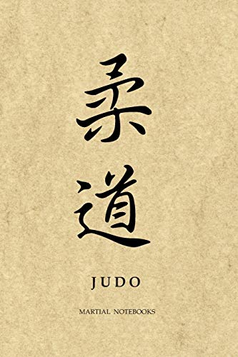 Martial Notebooks Judo: Parchment-Looking Cover 6 X 9 (Judo Martial Way Notebooks)