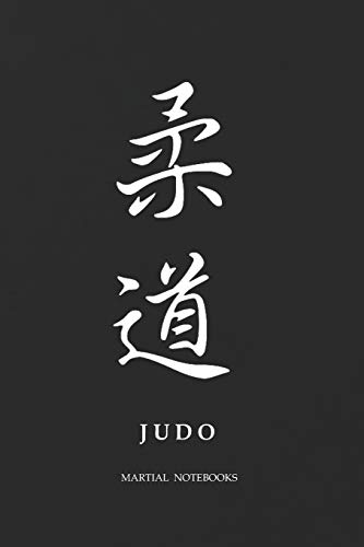 Martial Notebooks Judo: Black Cover 6 X 9 (Judo Martial Way Notebooks)