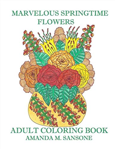 Marvelous Springtime Flowers: Adult Coloring Book