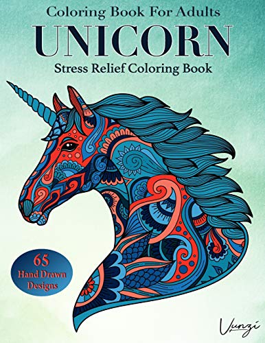 Unicorn Coloring Book For Adults: 65 Beautiful Unicorn Designs For Stress Relief And Relaxation (Adult Coloring Books / Vol.4)