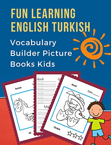 Fun Learning English Turkish Vocabulary Builder Picture Books Kids: First Bilingual Basic Animals Words Card Games. Frequency Visual Dictionary With ... For Children To Beginners. (Ingilizce T?rk?e)